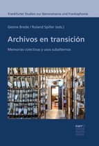 Frankfurter Studien zur Iberoromania und Frankophonie 11 - Archivos en transición