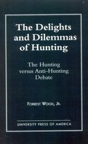 The Delights and Dilemmas of Hunting