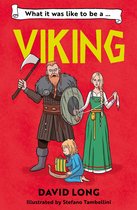 What It Was Like to be …- What It Was Like to be a Viking