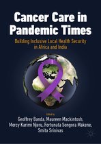 International Political Economy Series- Cancer Care in Pandemic Times: Building Inclusive Local Health Security in Africa and India