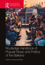 Routledge Music Handbooks-The Routledge Handbook of Popular Music and Politics of the Balkans