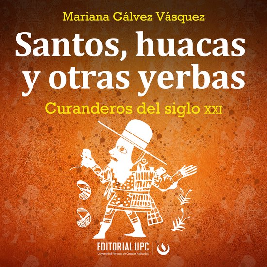 Santos, huacas y otras yerbas - cover