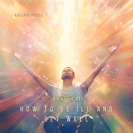 How to be Ill and Get Well - cover