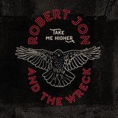 Robert Jon & The Wreck - Take Me Higher (LP)