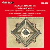 Henrik Brendstrup, Aalborg Symphony Orchestra, Owain Arwel Hughes - Hakon Børresen: Orchestral Works (CD)