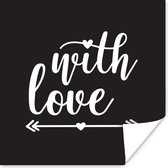 Poster Spreuken - Quotes - With love - 50x50 cm