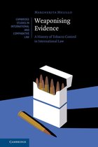 Cambridge Studies in International and Comparative Law - Weaponising Evidence