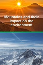 Mountains And Their Impact On The Environment