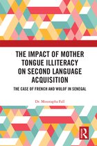 Routledge Research in Language Education-The Impact of Mother Tongue Illiteracy on Second Language Acquisition