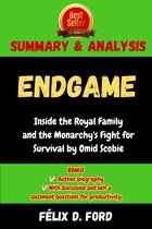 In a nutshell series - Summary and Analysis of Endgame : Inside the Royal Family and the Monarchy's Fight for Survival by Omid Scobie