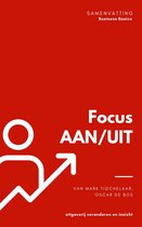 Business basics - Samenvatting van Focus AAN/UIT van Mark Tigchelaar, Oscar de Bos