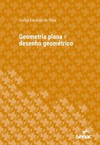 Série Universitária - Geometria plana e desenho geométrico