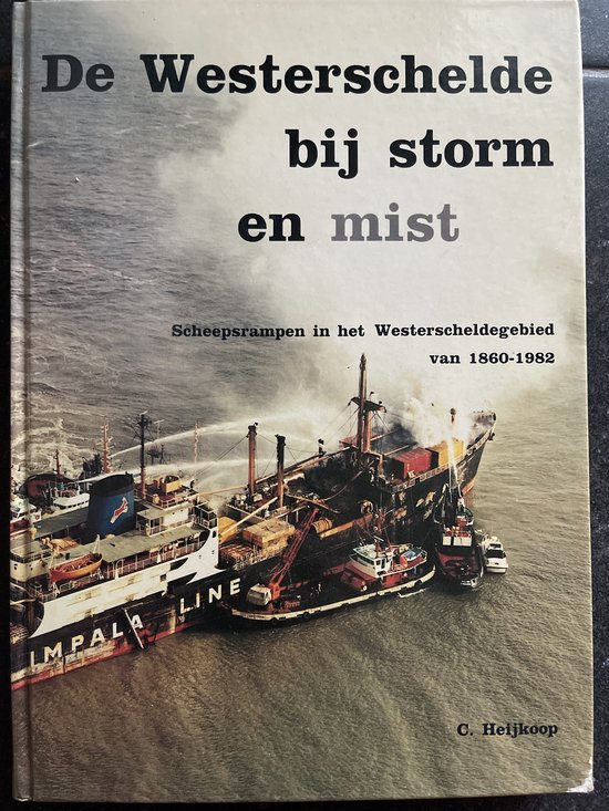 De Westerschelde Bij Storm En Mist