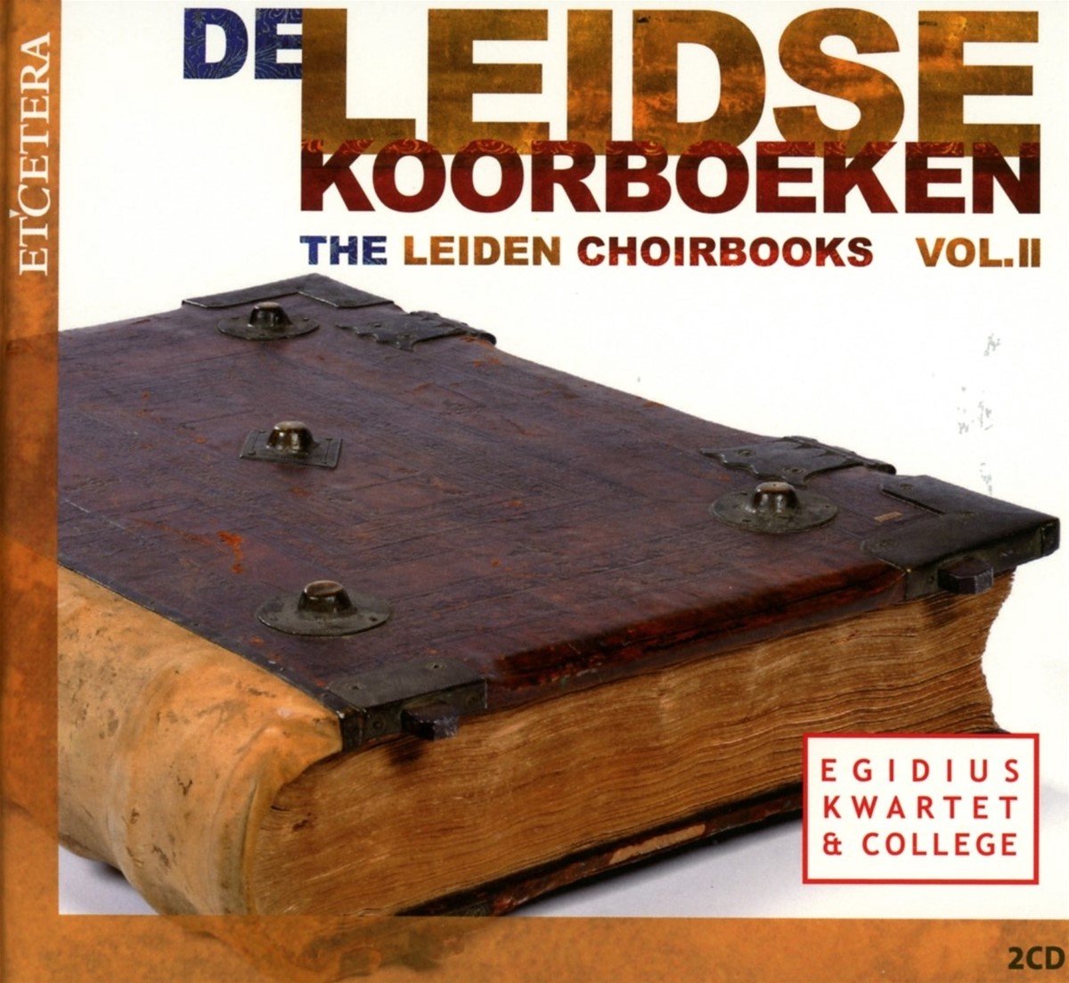 Egidius Kwartet - De Leidse Koorboeken Volume II (2 CD)