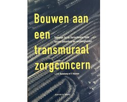Bouwen aan een transmuraal zorgconcern