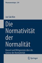Phaenomenologica- Die Normativität der Normalität