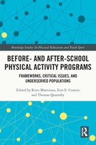 Routledge Studies in Physical Education and Youth Sport- Before and After School Physical Activity Programs
