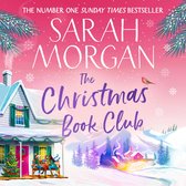 The Christmas Book Club: From the Sunday Times bestselling author of Snowed in for Christmas comes a heartwarming festive novel new for 2023 about friendship, love, and romance