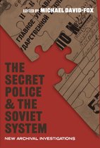 Russian and East European Studies - The Secret Police and the Soviet System