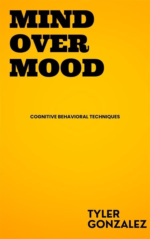 Mind Over Mood - Cognitive Behavioral Techniques - cover
