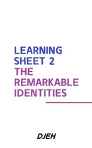 Learning Sheet 2 The Remarkable Identities