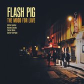 Flash Pig - The Mood For Love (LP)