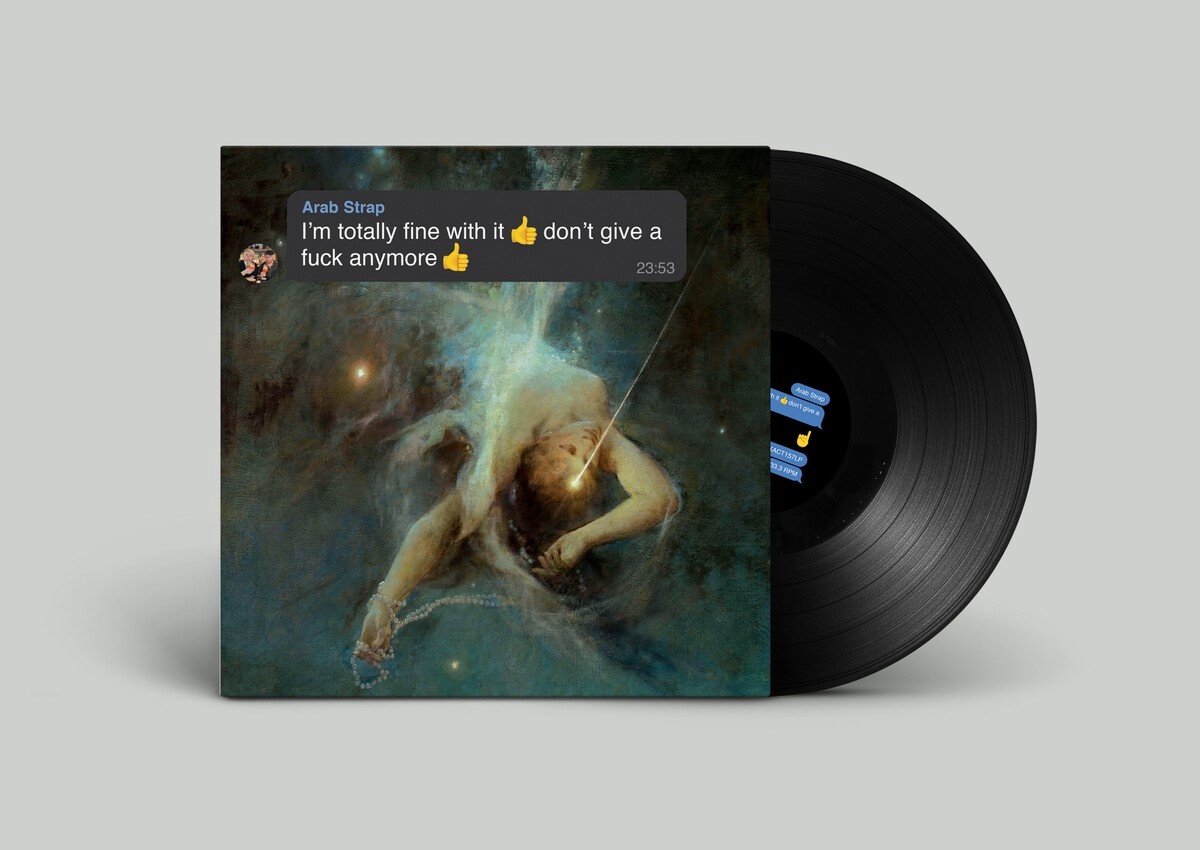 Arab Strap - I'm Totally Fine With It Don't Give A Fuck Anymore (LP)
