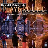 Robert Mazurek & Chicago Underground Orchestra - Playground (CD)