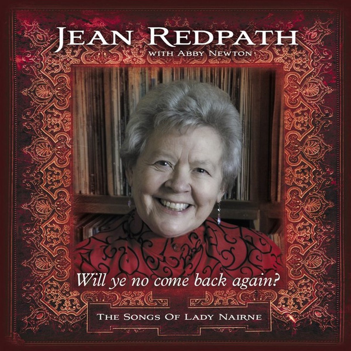 Jean Redpath With Abby Newton - Will Ye No Come Back Again? (CD)