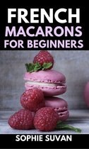French Macarons For Beginners