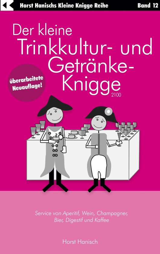 Der kleine Knigge-Ratgeber 12 - Der kleine Trinkkultur- und  ... - cover