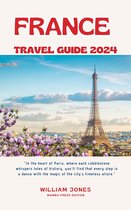 France Travel Guide 2024