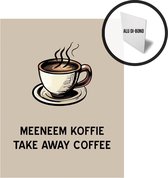 Pictogram/ bord alu di-bond | "Meeneem koffie/ Take away coffee" | 19 x 25 cm | Dikte: 3 mm | Voor onderweg | Retail | Horeca | Koffiebeker | Roestvrij | 1 stuk