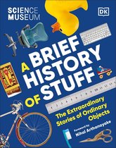 Science Museum - The Science Museum A Brief History of Stuff