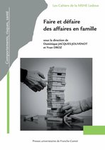 Les Cahiers de la MSHE Ledoux - Faire et défaire des affaires en famille
