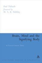 Brain, Mind And The Signifying Body