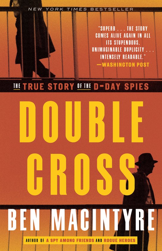 Boekomslag van "Double Cross" door Ben Macintyre. De tekst luidt "THE TRUE STORY OF THE D-DAY SPIES".