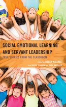 Social Emotional Learning and Servant Leadership