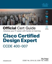 Official Cert Guide - Cisco Certified Design Expert (CCDE 400-007) Official Cert Guide
