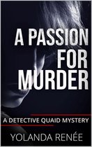 A Detective Quaid Mystery 6 - A Passion for Murder