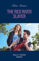 Secure One 3 - The Red River Slayer (Secure One, Book 3) (Mills & Boon Heroes)