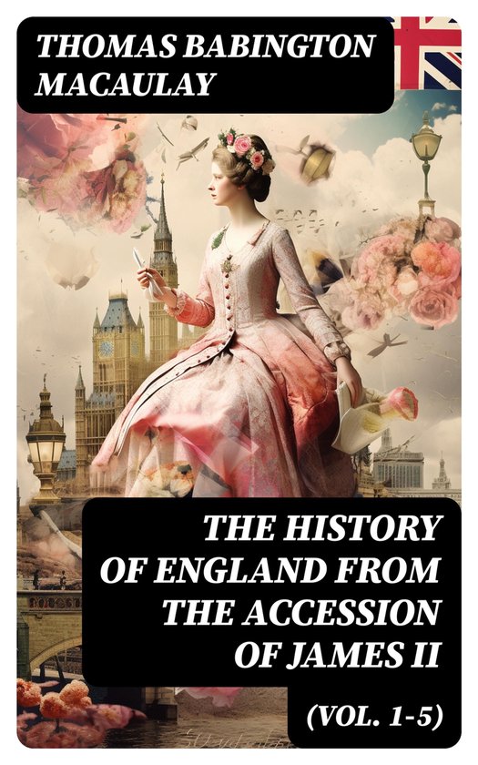 The History of England from the Accession of James II (Vol.  ... - cover