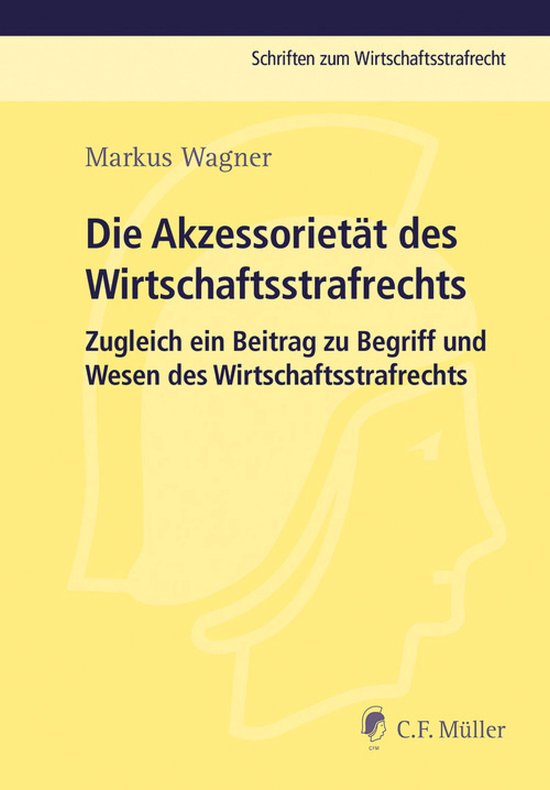 Schriften zum Wirtschaftsstrafrecht - Die Akzessorietät des ... - cover