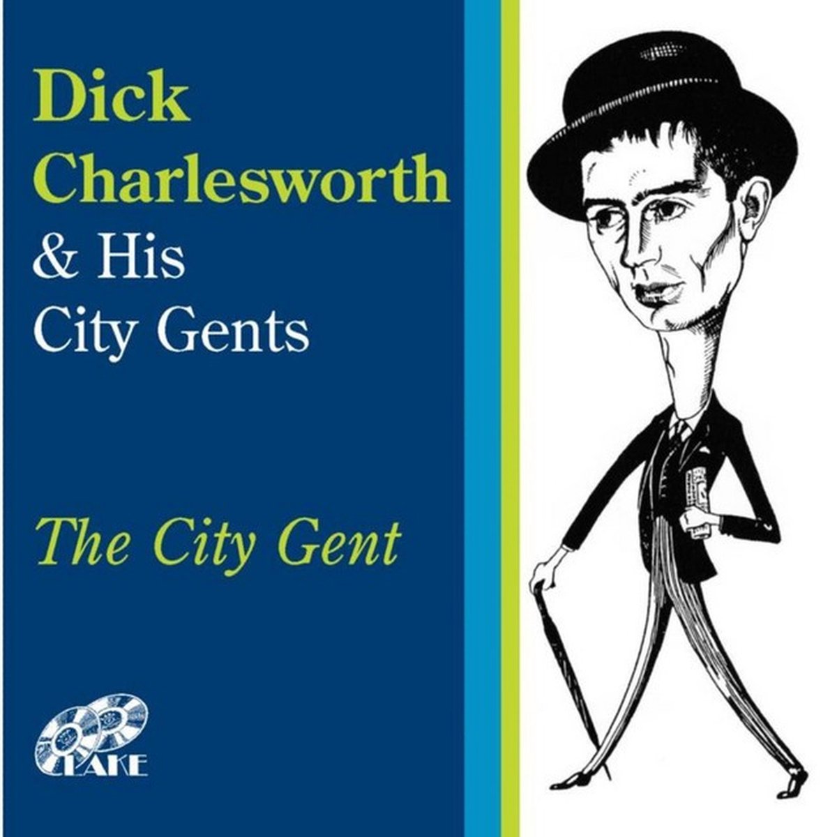 Dick Charlesworth And The City Gents - The City Gent (CD)