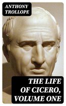 The Life of Cicero, Volume One