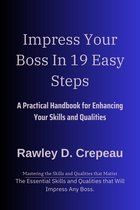 Impress Your Boss In 19 Easy Steps