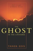 The Ghost in the Universe