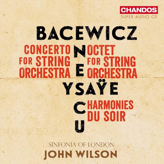 Sinfonia Of London, John Wilson - Bacewicz, Enescu, Ysaye: Music For Strings (SACD)