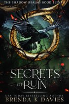 The Shadow Realms 11 - Secrets of Ruin (The Shadow Realms, Book 11)