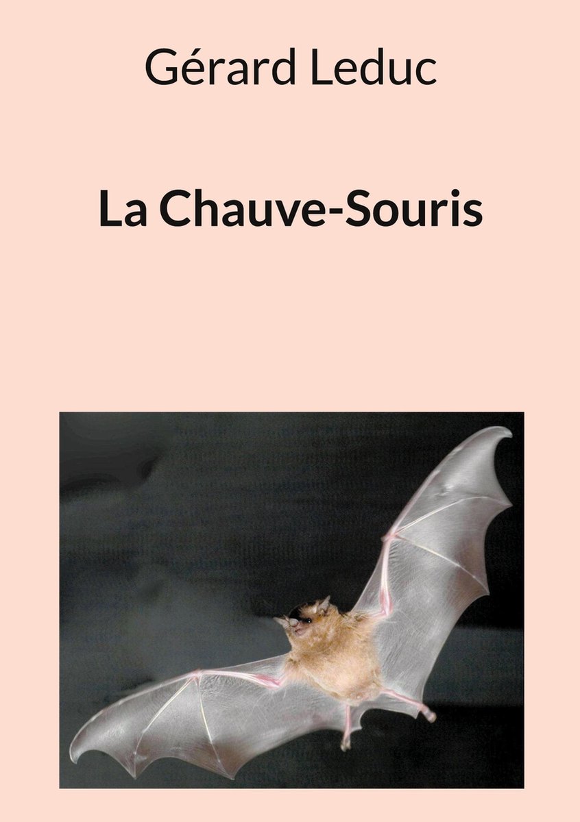 La ChauveSouris (ebook), Gérard Leduc 9782322566860 Boeken bol